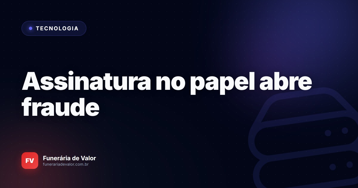 O fim da burocracia: Como a assinatura eletrônica impede fraudes e salva vendas perdidas