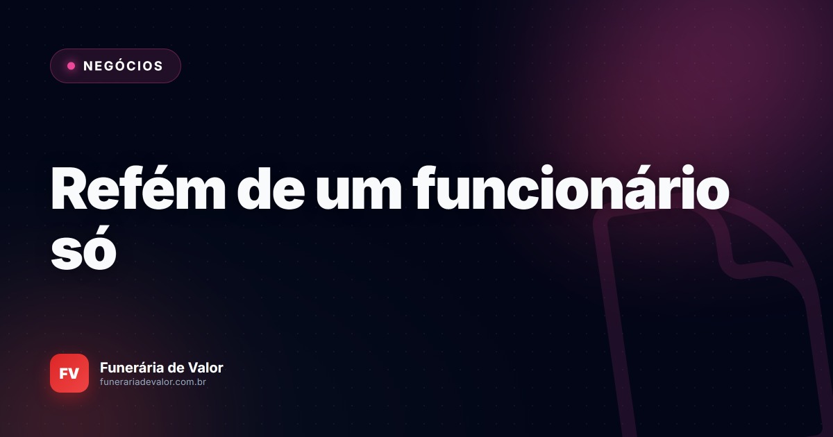 A síndrome do 'funcionário indispensável': O risco letal de não ter os POPs da sua funerária documentados